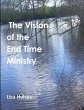 The Vision of the End Time Ministry - Bild 1