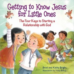 Getting to Know Jesus for Little Ones - Bright, Bill; Bright, Brad; Bright, Kathy