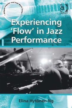 Experiencing 'Flow' in Jazz Performance - Hytonen-Ng, Elina
