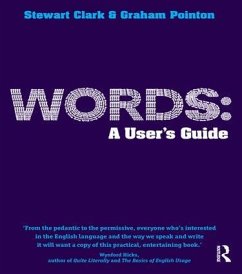 Words: A User's Guide - Pointon, Graham; Clark, Stewart