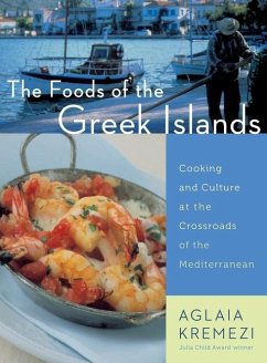 The Foods of the Greek Islands - Kremezi, Aglaia