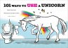 101 Ways to Use a Unicorn - Bild 1