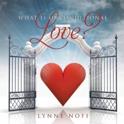 What Is Unconditional Love? - Nofi, Lynne