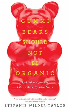 Gummi Bears Should Not Be Organic - Wilder-Taylor, Stefanie