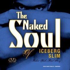 The Naked Soul of Iceberg Slim - Iceberg Slim