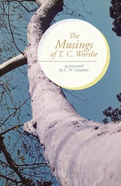 The Musings of T. C. Worthe - Cantelon, C. N.