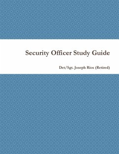Security Officer Study Guide - Rios (Retired), Det/Sgt. Joseph