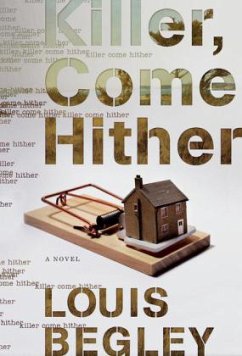 Killer, Come Hither - Begley, Louis