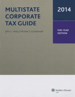 Multistate Corporate Tax Guide Midyear Edition (2014) - Healy, John C.; Schadewald, Michael S.