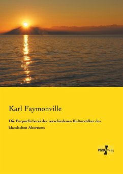 Cover Die Purpurfärberei der verschiedenen Kulturvölker des klassischen Altertums