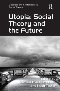 Utopia: Social Theory and the Future - Tester, Keith