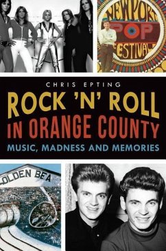 Rock 'n' Roll in Orange County: - Epting, Chris