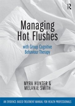 Managing Hot Flushes with Group Cognitive Behaviour Therapy - Hunter, Myra; Smith, Melanie