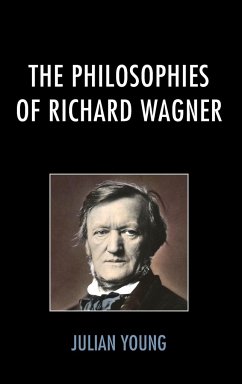 The Philosophies of Richard Wagner - Young, Julian