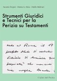 Strumenti Giuridici e Tecnici per la Perizia su Testamenti - I Libri del Perito II