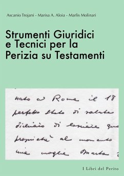 Strumenti Giuridici e Tecnici per la Perizia su Testamenti - I Libri del Perito II - Trojani, Ascanio; Aloia, Marisa; Molinari, Marlis