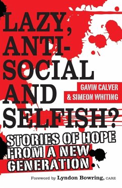 Lazy, Antisocial and Selfish - Calver, Gavin; Whiting, Simeon