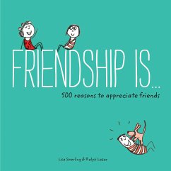 Friendship Is . . . - Swerling, Lisa; Lazar, Ralph