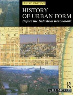 History of Urban Form Before the Industrial Revolution - Morris, A.E.J.