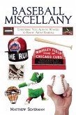 Baseball Miscellany: Everything You Always Wanted to Know about Baseball