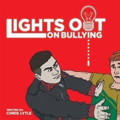 Lights Out on Bullying - Lytle, Chris