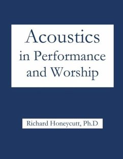 Acoustics in Performance and Worship - Honeycutt, Richard