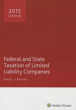 Federal and State Taxation of Limited Liability Companies (2015) - Cartano, David J.