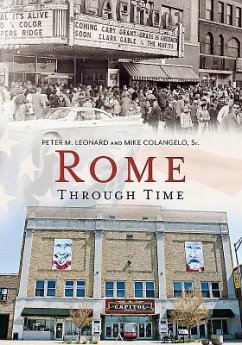 Rome Through Time - Leonard, Peter M.; Colangelo Sr, Mike