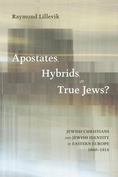 Apostates, Hybrids, or True Jews? - Lillevik, Raymond