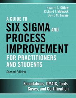A Guide to Six SIGMA and Process Improvement for Practitioners and Students - Levine, David M.;Gitlow, Howard S.;Melnyck, Richard J.