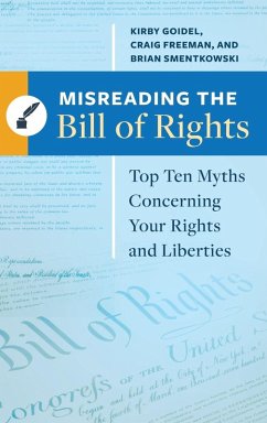 Misreading the Bill of Rights - Goidel, Kirby; Freeman, Craig; Smentkowski, Brian