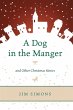 Dog in the Manger and Other Christmas... - Bild 1