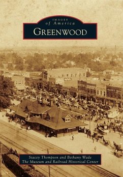 Greenwood - Thompson, Stacey; Wade, Bethany; The Museum and Railroad Historical Cente