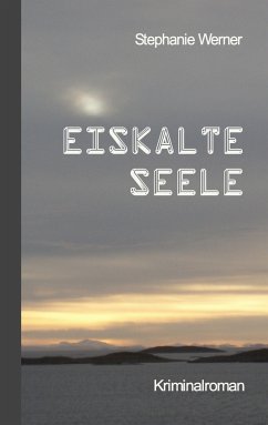 Eiskalte Seele - Werner, Stephanie