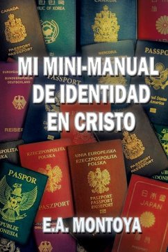 Mi Mini-Manual de Identidad en Cristo - Montoya, Eliud A