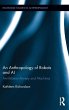 An Anthropology of Robots and AI - Bild 1