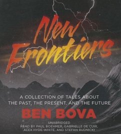 New Frontiers: A Collection of Tales about the Past, the Present, and the Future - Bova, Ben