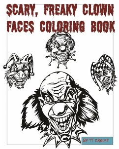 Scary, Freaky Clown Faces Coloring Book - Crouse, Tt