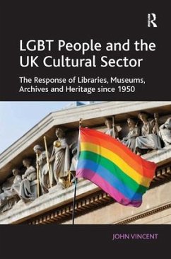 LGBT People and the UK Cultural Sector - Vincent, John