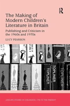 The Making of Modern Children's Literature in Britain - Pearson, Lucy