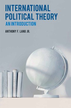 International Political Theory - Anthony F. Lang