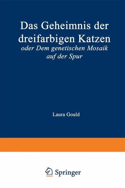 Das Geheimnis der dreifarbigen Katzen Das Geheimnis der dreifarbigen Katzen