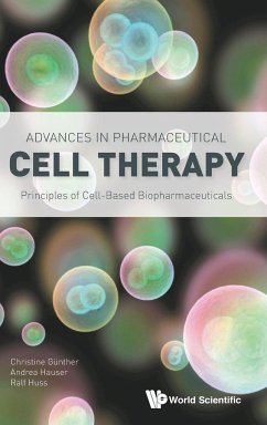 Advances in Pharmaceutical Cell Therapy - Günther, Christine; Hauser, Andrea; Huss, Ralf