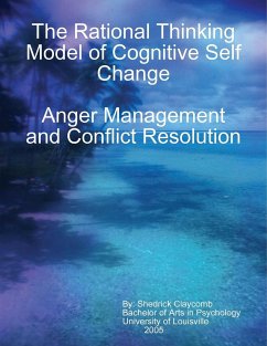 The Rational Thinking Model of Cognitive Self Change - Claycomb, Shedrick