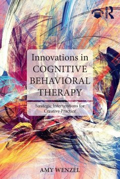 Innovations in Cognitive Behavioral Therapy - Wenzel, Amy (Wenzel Consulting, Pennsylvania, USA)