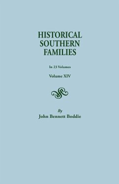 Historical Southern Families. in 23 Volumes. Volume XIV - Boddie, John Bennett