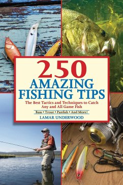 250 Amazing Fishing Tips - Underwood, Lamar