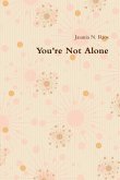 You're Not Alone