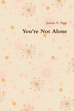You're Not Alone - Rios, Jasania