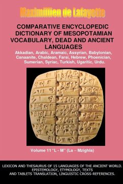 V11.Comparative Encyclopedic Dictionary of Mesopotamian Vocabulary Dead & Ancient Languages - De Lafayette, Maximillien